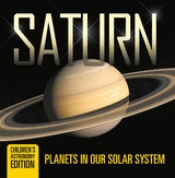 Saturn: Planets in Our Solar System | Children's Astronomy Edition -  Baby Professor