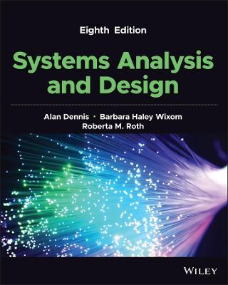 Systems Analysis and Design - Alan Dennis, Barbara Wixom, Roberta M. Roth