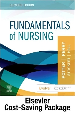Fundamentals of Nursing - Text and Clinical Companion Package - Patricia A. Potter, Anne G. Perry, Patricia A. Stockert, Amy Hall, Veronica Peterson