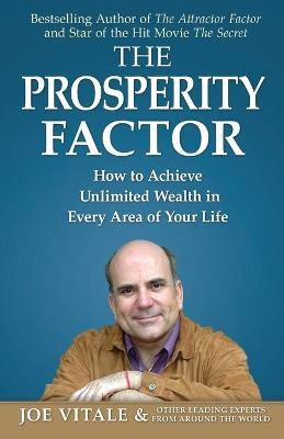 The Prosperity Factor - Dr Joe Vitale,  &  Other Leading Experts