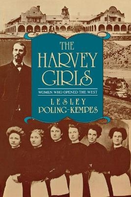 The Harvey Girls - Lesley Poling-Kempes