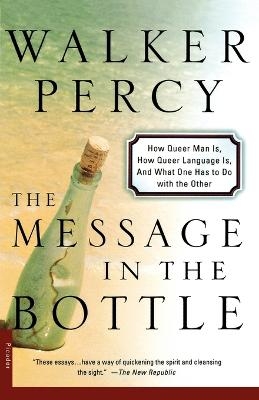 The Message in the Bottle - Walker Percy