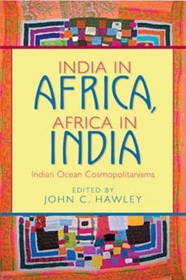 India in Africa, Africa in India - John C. Hawley