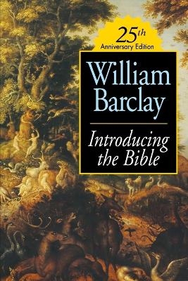 Introducing the Bible - William Barclay