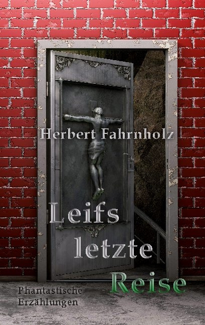Leifs letzte Reise - Herbert Fahrnholz
