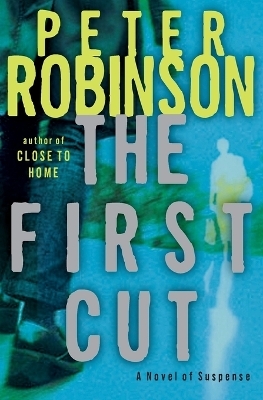 The First Cut - Peter Robinson