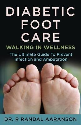 Diabetic Foot Care - Dr R Randall Aaranson