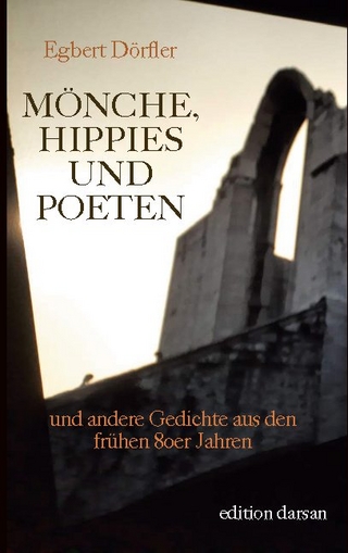 Mönche, Hippies und Poeten - Egbert Dörfler