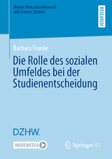 Die Rolle des sozialen Umfeldes bei der Studienentscheidung - Barbara Franke