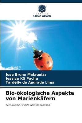 Bio-ökologische Aspekte von Marienkäfern - José Bruno Malaquias, Jessica Ks Pachu, Tardelly de Andrade Lima