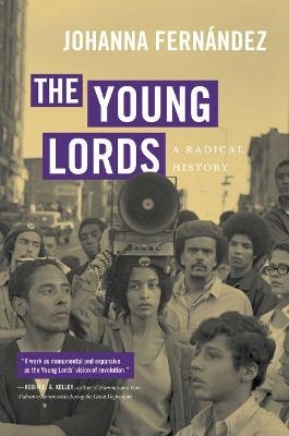 The Young Lords - Johanna Fernández