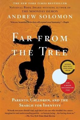 Far from the Tree - Andrew Solomon