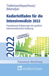 Kodierleitfaden für die Intensivmedizin 2022 - Raffi Bekeredjian, F. Joachim Meyer, Markus Thalheimer, Claus-Peter Kreutz