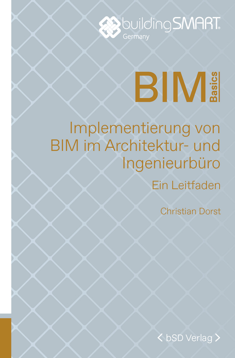 Implementierung von BIM im Architektur- und Ingenieurbüro - Christian Dorst