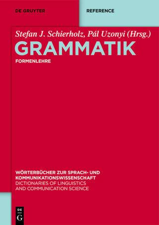 Grammatik / Formenlehre - Stefan J. Schierholz; Pál Uzonyi
