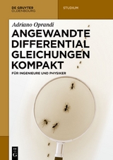 Angewandte Differentialgleichungen Kompakt - Adriano Oprandi