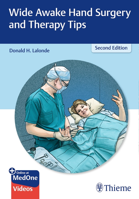 Wide Awake Hand Surgery and Therapy Tips - Donald Lalonde
