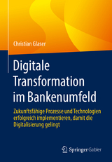 Digitale Transformation im Bankenumfeld - Christian Glaser