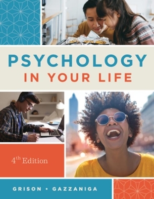 Psychology in Your Life - Sarah Grison; Michael Gazzaniga