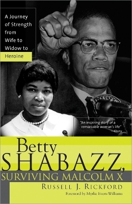 Betty Shabazz, Surviving Malcolm X - Russell J Rickford
