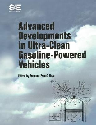 Advanced Developments in Ultra-Clean Gasoline-Powered Vehicles - Fuquan Zhao