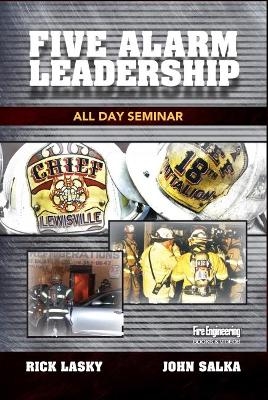 Five Alarm Leadership All-Day Seminar - Rick Lasky, John Salka