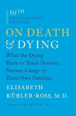 On Death & Dying - Elisabeth Kübler-Ross