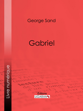 Gabriel - Ligaran; George Sand