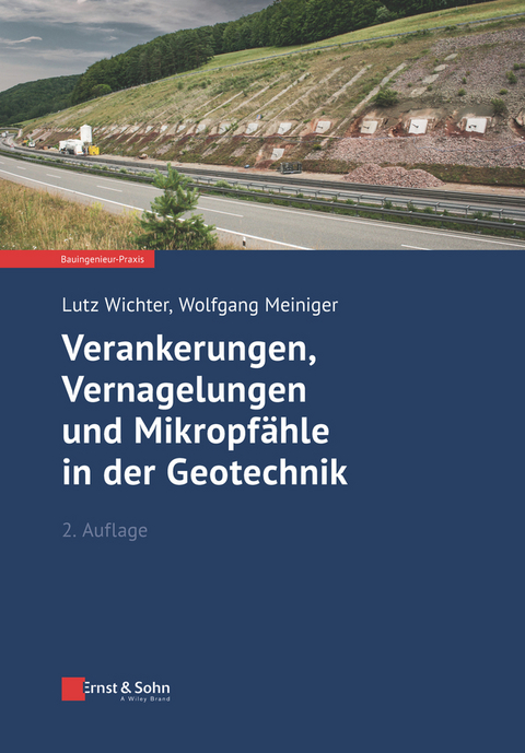 Verankerungen und Vernagelungen im Grundbau - Lutz Wichter, Wolfgang Meiniger
