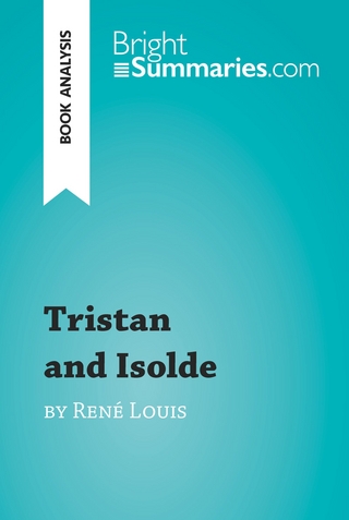 Tristan and Isolde by René Louis (Book Analysis) - Bright Summaries
