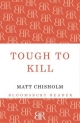 Tough to Kill - Matt Chisholm