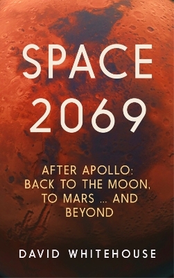 Space 2069 - David Whitehouse