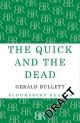 Quick and the Dead - Gerald Bullett