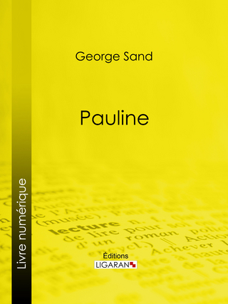 Pauline - Ligaran; George Sand