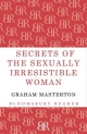 Secrets of the Sexually Irresistible Woman - Graham Masterton