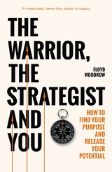 Warrior, Strategist and You -  Floyd Woodrow