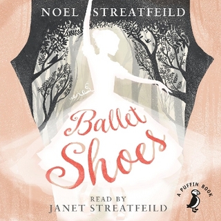 Ballet Shoes - Noel Streatfeild; Janet Streatfeild