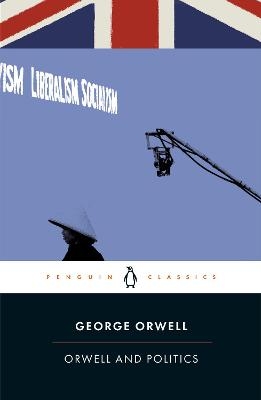 Orwell and Politics - George Orwell; Peter Davison