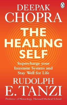 The Healing Self - Dr Deepak Chopra, Rudolph E. Tanzi