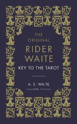 The Key To The Tarot - A.E. Waite
