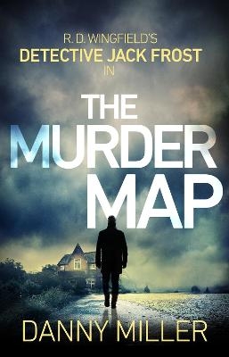 The Murder Map - Danny Miller
