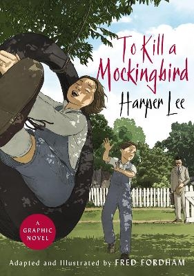 To Kill a Mockingbird - Harper Lee, Fred Fordham