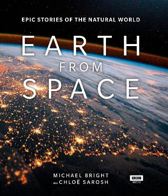 Earth from Space - Michael Bright, Chloe Sarosh