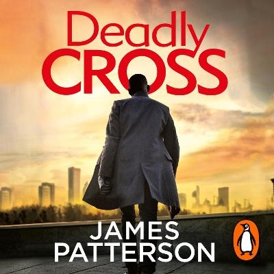 Deadly Cross - James Patterson