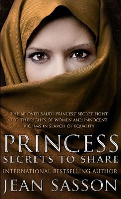 Princess: Secrets to Share - Jean Sasson