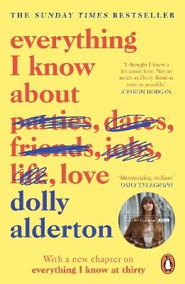 Everything I Know About Love - Dolly Alderton