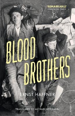 Blood Brothers - Ernst Haffner