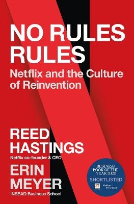 No Rules Rules - Reed Hastings; Erin Meyer