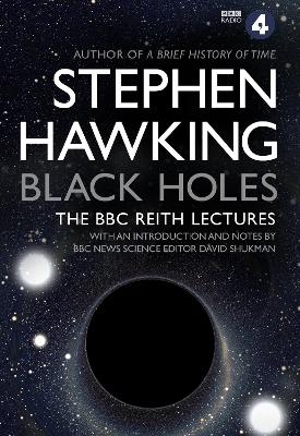 Black Holes: The Reith Lectures - Stephen Hawking