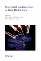 Materials Fundamentals of Gate Dielectrics - Alexander A. Demkov;  Alexander A. Demkov;  Alexandra Navrotsky;  Alexandra Navrotsky